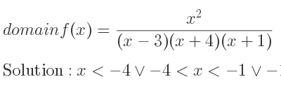 The domain of f(x)=(x^2)/((x-3)(x+4)(x+1)) is x<-4\lor-4<x<-1\lor-1<x<3\lor x>3